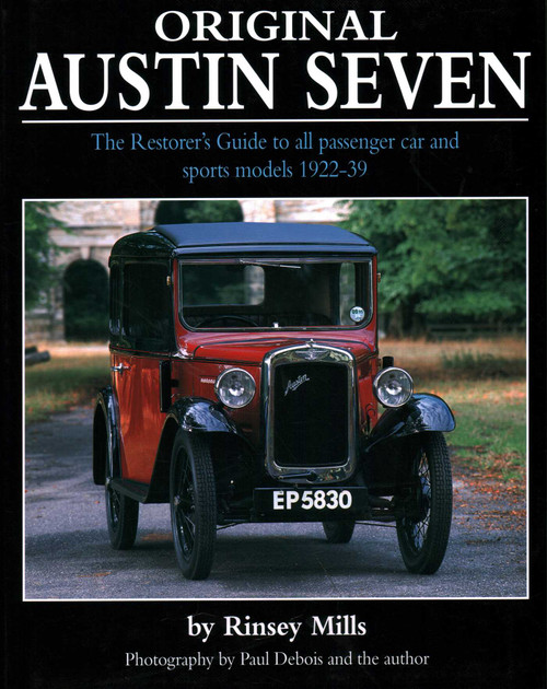 Original Austin Seven (The Restorer's Guide to all passenger car and sports models 1922-39) by Rinsey Mills, 9781906133054