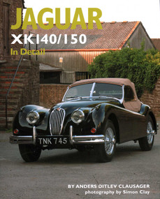 Jaguar XK140/150 In Detail by Anders Ditlev Clausager, 9781906133078