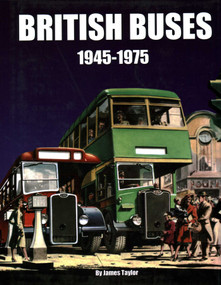 British Buses 1945-1975 by James Taylor, 9781906133382