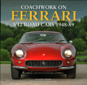 Coachwork on Ferrari V12 Road Cars 1948-89 by James Taylor, 9781906133696
