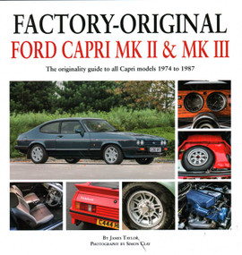 Factory-Original Ford Capri Mk II & Mk III (The originality guide to all Capri models 1974 to 1987) by James Taylor, 9781906133818