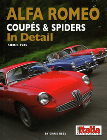 Alfa Romeo Coupes and Spiders In Detail since 1945 by Chris Rees, 9781906133863