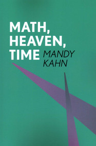 Math, Heaven, Time by Mandy Kahn, 9781908998989