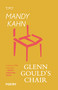 Glenn Gould's Chair by Mandy Kahn, 9781911335887