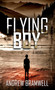 Flying Boy by ANDREW BRAMWELL, 9781913606251