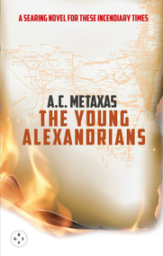 The Young Alexandrians by A. C. METAXAS, 9781913606459