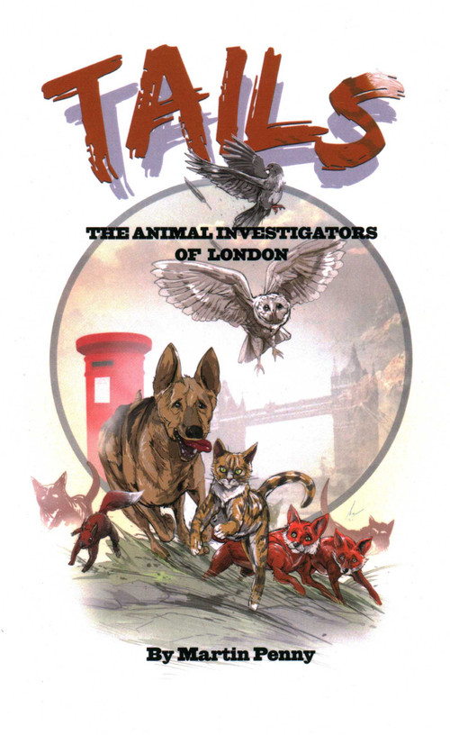 Tails: The Animal Investigators of London - 9781913606497 by MARTIN PENNY, 9781913606497