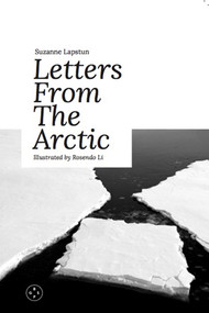 Letters From The Arctic by Suzanne Lapstun, 9781915406040
