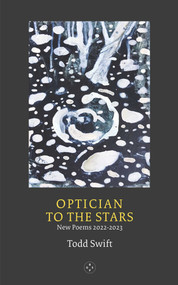 Optician To The Stars by Todd Swift, 9781915406460
