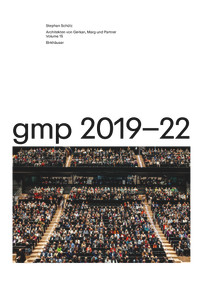 gmp 2019-22 (Architekten von Gerkan, Marg und Partner, Volume 15) by Stephan Schütz, Detlef Jessen-Klingenberg, 9783035630169