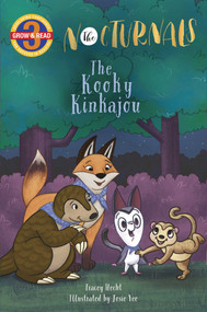 The Kooky Kinkajou (The Nocturnals Grow & Read Early Reader, Level 3) - 9781944020255 by Tracey Hecht, Josie Yee, 9781944020255