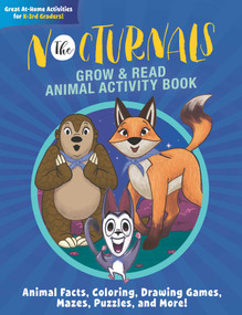 The Nocturnals Grow & Read Animal Activity Book (Animal Facts, Coloring, Drawing Games, Mazes, Puzzles, and More!) by Tracey Hecht, Josie Yee, 9781944020613