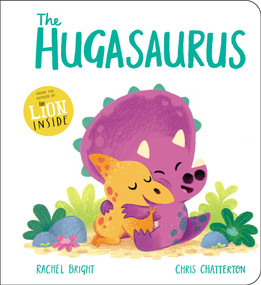 The Hugasaurus - 9798225077754 by Rachel Bright, Chris Chatterton, 9798225077754