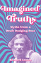 Imagined Truths (Myths from a Draft-Dodging Poet) by Richard Lemm, 9781990160066