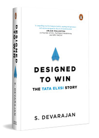 Designed to Win (The Tata Elxsi Story) by S. Devarajan, 9780143469742