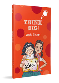 Think Big! (hOle book) (Story of a Girl Who Takes on a Very Ambitious Baking Project | Ages 7+) by Varsha Seshan, Mihir Joglekar, 9780143476139