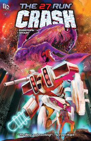 The 27 Run: Crash by Justin Zimmerman, Russell Brown, 9780997917833