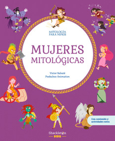 Mujeres mitológicas (Spanish Edition) by Peekaboo Animation Peekaboo Animation, Víctor Sabaté, 9788413610801