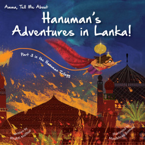 Amma Tell Me About Hanuman's Adventures In Lanka! (Part 3 in the Hanuman Trilogy) by Bhakti Mathur, 9789881239518