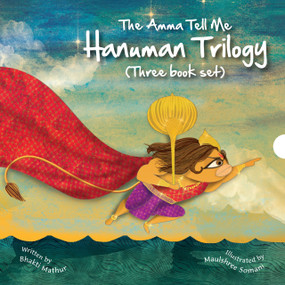 The Amma Tell Me Complete Hanuman Trilogy (Three Book Set) by Bhakti Mathur, 9789881239556
