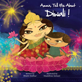 Amma Tell Me About Diwali! by Bhakti Mathur, 9789881502889