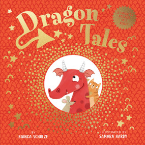 Dragon Tales by Bianca Schulze, Clever Publishing, Samara Hardy, 9798888672693