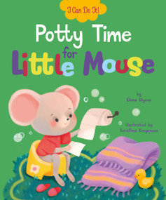 Potty Time for Little Mouse by Clever Publishing, Serafima Kovganova, Elena Ulyeva, 9798888672730