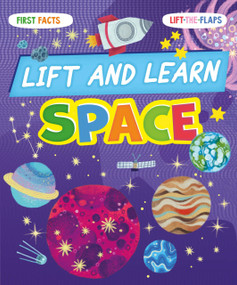Lift and Learn: Space by Clever Publishing, Olga Demidova, 9798888672785