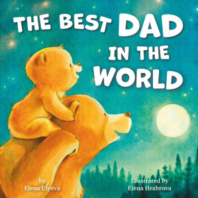 The Best Dad in the World - 9798888672815 by Elena Ulyeva, Olga Cherkashina, Clever Publishing, 9798888672815