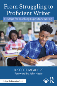 From Struggling to Proficient Writer (11 Steps for Teaching Expository Writing) by B. Scott Meaders, 9781041249092