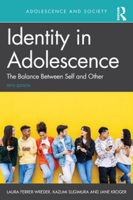 Identity in Adolescence (The Balance Between Self and Other) by Laura Ferrer-Wreder, Kazumi Sugimura, Jane Kroger, 9781032775807