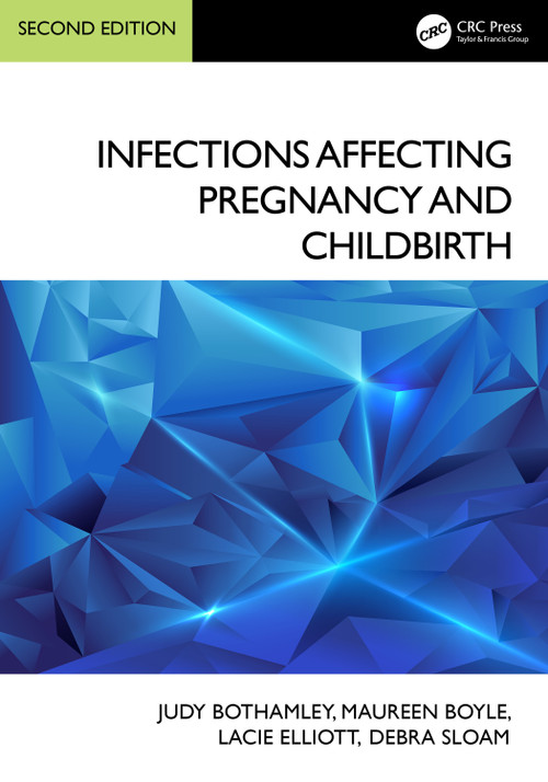 Infections Affecting Pregnancy and Childbirth - 9781032813943 by Judy Bothamley, Maureen Boyle, Lacie Elliott, Debra Sloam, 9781032813943