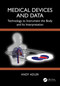 Medical Devices and Data (Technology to Instrument the Body and its Interpretation) by Andy Adler, 9781032446950