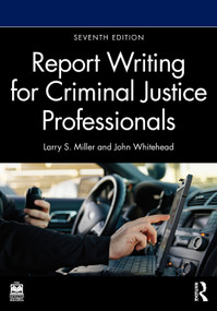 Report Writing for Criminal Justice Professionals - 9781041014591 by Larry S. Miller, John T. Whitehead, 9781041014591