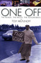 One Off (The Roads, The Races, The Automobiles of Toly Arutunoff) by Anatoly Arutunoff, 9780929758251