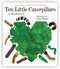 Ten Little Caterpillars - 9781665980753 by Bill Martin, Lois Ehlert, 9781665980753