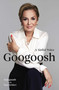Googoosh (A Sinful Voice) by Googoosh, Tara Dehlavi, 9781668067420