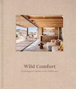 Wild Comfort (Contemporary Homes in the Wilderness) by Images Publishing, Jim Olson, 9781923094109