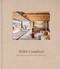 Wild Comfort (Contemporary Homes in the Wilderness) by Images Publishing, Jim Olson, 9781923094109