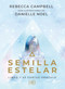 Semilla estelar (Libro y 53 cartas oráculo) (Spanish Edition) by Rebecca Campbell, Danielle Noel, 9788417851170