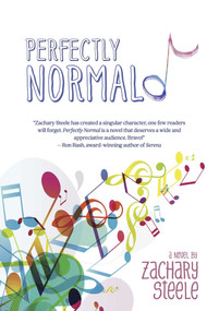 Perfectly Normal (A Novel) by Zachary Steele, 9781611883619