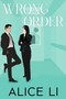 Wrong Order by Alice Li, 9781998672363