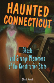 Haunted Connecticut by Cheri Farnsworth, 9780811732963