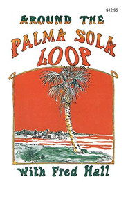 Around the Palma Sola Loop by Fred Hall, 9780820010335