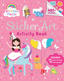 Unicorn Magic: Sticker Art & Coloring (Activity Book with Over 400 Stickers) by Penny Bell, 9780655235859