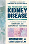 What You Must Know about Kidney Disease (A Practical Guide to Using Conventional and Complementary Treatments) - 9780757005527 by Rich Snyder, Llambro Llaguri, 9780757005527