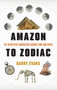 Amazon to Zodiac (101 Scientific Curiosities Across Time and Space) - 9781493098347 by Barry Evans