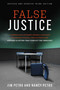 False Justice - 9781493098460 by Jim Petro, Nancy Petro, 9781493098460
