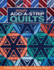 Magic Add-a-Strip Quilts (Transform Simple Shapes into Dynamic Designs) by Barbara H. Cline, 9781617455537