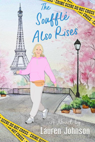 The Soufflé Also Rises by Lauren Johnson, 9781998672448